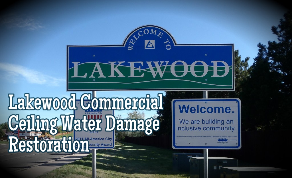 Lakewood Commercial Ceiling Water Damage Restoration