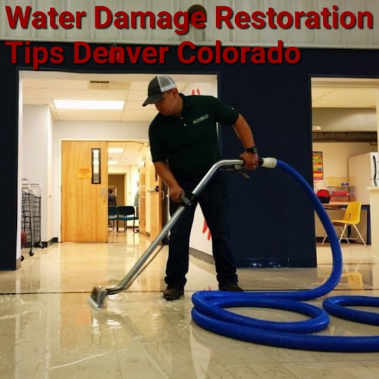 Water Damage Restoration Tips Denver Colorado